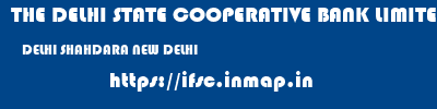 THE DELHI STATE COOPERATIVE BANK LIMITED  DELHI SHAHDARA NEW DELHI   ifsc code